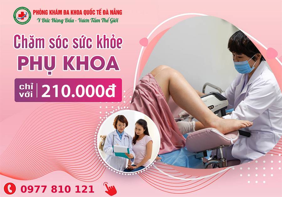 Chăm sóc sức khỏe phụ khoa tại Phòng khám Đa khoa Quốc tế Đà Nẵng (1)