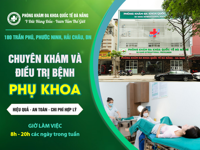 Phòng khám ĐKQT Đà Nẵng - Địa chỉ khám chữa bệnh phụ khoa