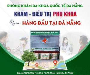 Phòng khám điều trị phụ khoa hàng đầu Đà Nẵng